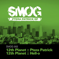 12th Planet - Ptera Patrick EP