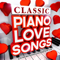 Piano Masters - Classic Piano Love Songs - The Very Best Romantic Love Songs of All Time