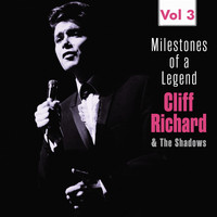 Cliff Richard & The Shadows - Milestones of a Legend Cliff Richard & The Shadows, Vol. 3