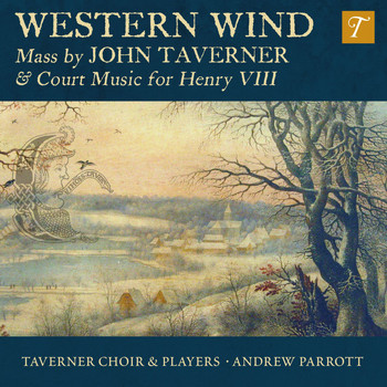 Various Artists - Western Wind: Music by John Taverner & Court Music for Henry VIII