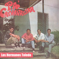 Los Hermanos Toledo - Pa' Carnavaliar