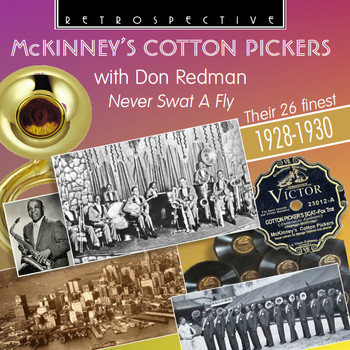 McKinney's Cotton Pickers & Don Redman - Mckinney's Cotton Pickers "Never Swat a Fly"