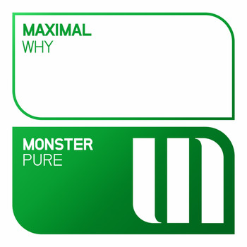 Maximal - Why