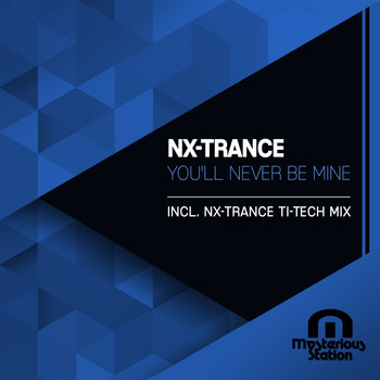 NX-Trance - You'll Never Be Mine (Nx-Trance Ti-Tech Mix)