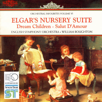 English Symphony Orchestra, Sir Edward Elgar & William Boughton - Elgar's Nursery Suite: Orchestral Favourites, Vol. VI