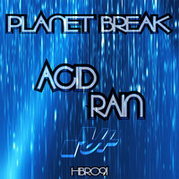 Planet Break - Acid Rain