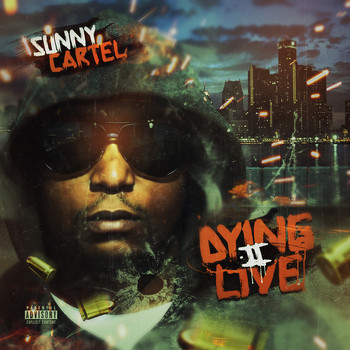 Sunny Cartel - Dying 2 Live (Explicit)