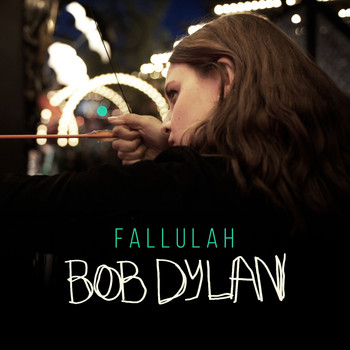 Fallulah - Bob Dylan