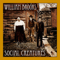 William Brooks - Social Creatures