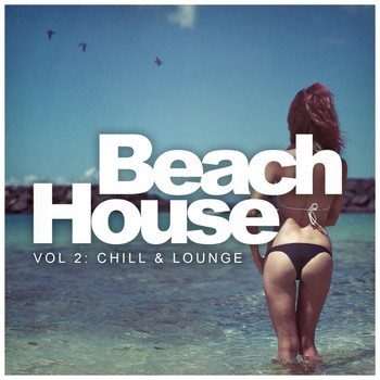 Various Artists - Beach House, Vol. 2: Chill & Lounge