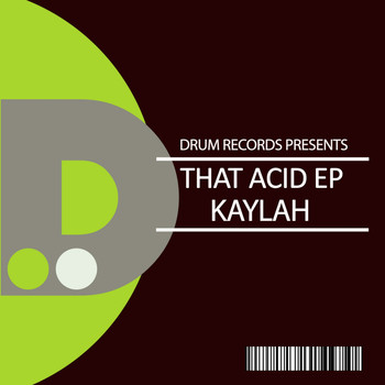 Kaylah - That ACID EP