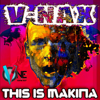 V-Nax - This Is Makina
