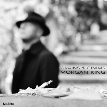 Morgan King - Grains & Grams