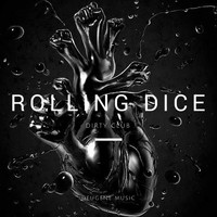 Rolling Dice - Dirty Club