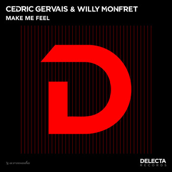 Cedric Gervais & Willy Monfret - Make Me Feel