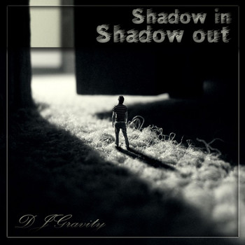 DJ Gravity - Shadow In / Shadow Out