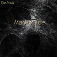 The Meals - Mad House