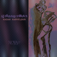 Madam Marvelous - La Douleur Exquise