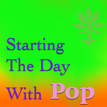Various Artists - Starting The Day With Pop