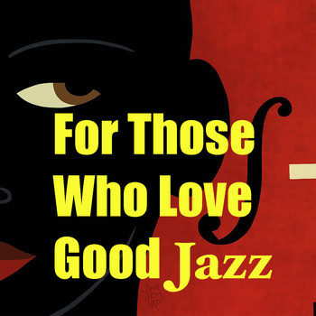 Various Artists - For Those Who Love Good Jazz