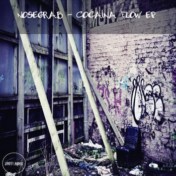 Nosegrab - Cocaina Flow EP