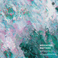 Mariano A.S - Weightier Matters