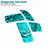 Rheligie feat. Aylin Aloski - My Soul To Take