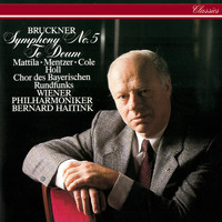 Bernard Haitink, Wiener Philharmoniker - Bruckner: Symphony No. 5; Te Deum