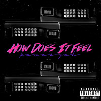 Kamaiyah - How Does It Feel (Explicit)