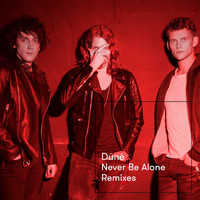 Dúné - Never Be Alone (Remixes)