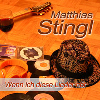 Matthias Stingl - Wenn ich diese Lieder hör (Stay the Night)