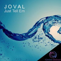 Joval - Just Tell 'Em