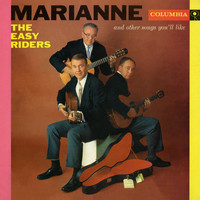 The Easy Riders - Marianne and Other Songs You'll Like