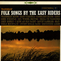 The Easy Riders - Wanderin': Folk Songs by The Easy Riders