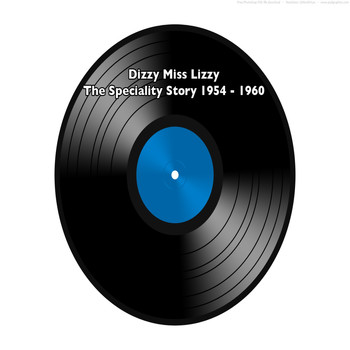 Various Artists - Dizzy Miss Lizzy - The Speciality Story - 1954 - 1960 - Various Artists