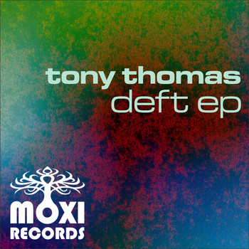 Tony Thomas - Deft EP