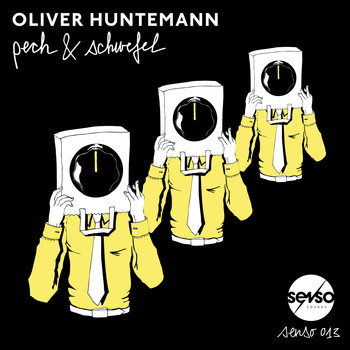 Oliver Huntemann - Pech & Schwefel