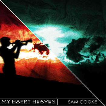 Sam Cooke - My Happy Heaven