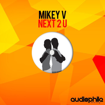 Mikey V - Next 2 U