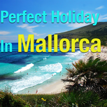 Various Artists - Perfect Holiday In Mallorca
