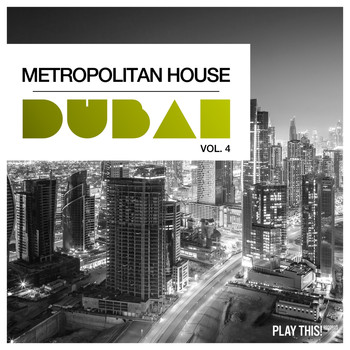 Various Artists - Metropolitan House: Dubai, Vol. 4
