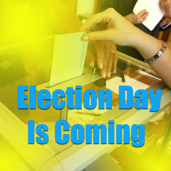 Various Artists - Election Day Is Coming