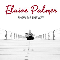 Elaine Palmer - Show Me the Way