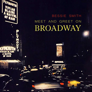 Bessie Smith - Meet And Greet On Broadway