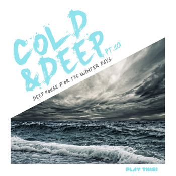 Various Artists - Cold & Deep, Pt.10 - Deep House For The Winter Days