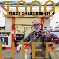 Friedrich Liechtenstein - 1000 Liter