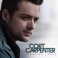 Cort Carpenter - Changing Lanes