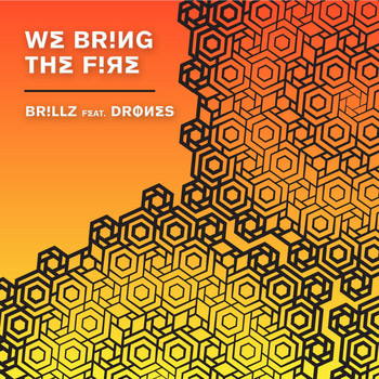 Drones - We Bring the Fire (feat. Drones)