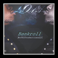 Loti - Bankroll (Explicit)