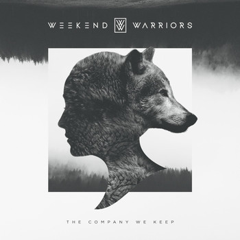 Weekend Warriors - The Company We Keep